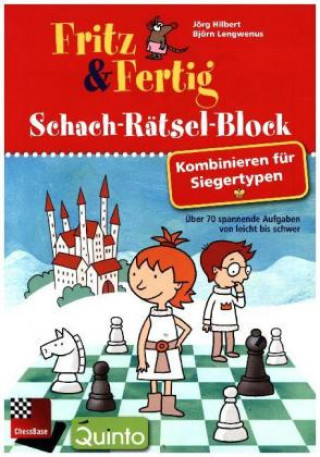 Könyv Fritz & Fertig Schach-Rätsel-Block: Kombinieren für Siegertypen Jörg Hilbert
