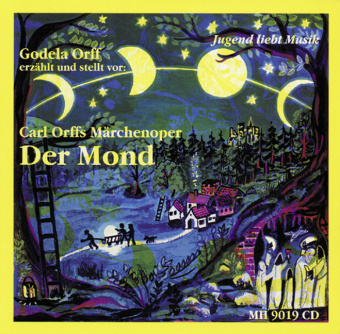 Audio Orffs Märchenoper "Der Mond" Carl Orff