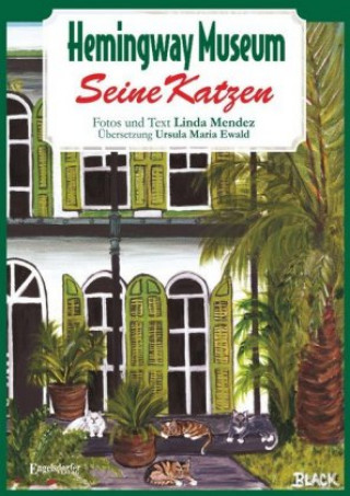 Książka Hemingway Museum - Seine Katzen Linda Mendez