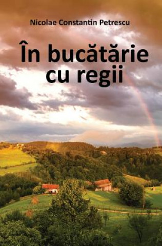 Kniha RUM-IN BUCATARIE CU REGII Nicolae Constantin Petrescu