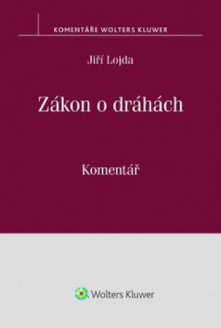 Knjiga Zákon o dráhách Jiří Lojda