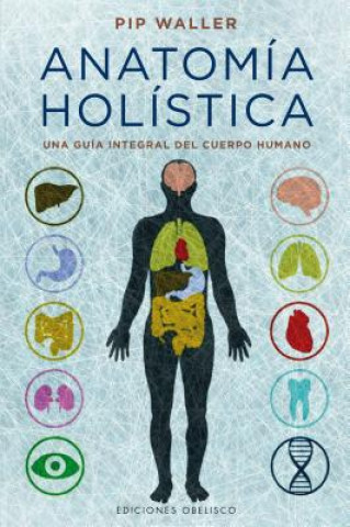 Könyv Anatomia Holistica Pip Waller