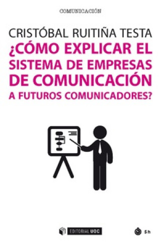 Kniha COMO EXPLICAR EL SISTEMA EMPRESAS DE COMUNICACION A FUTURO 