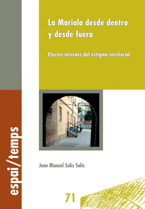 Kniha La Mariola desde dentro y desde fuera.: Efectos internos del estigma territorial. 