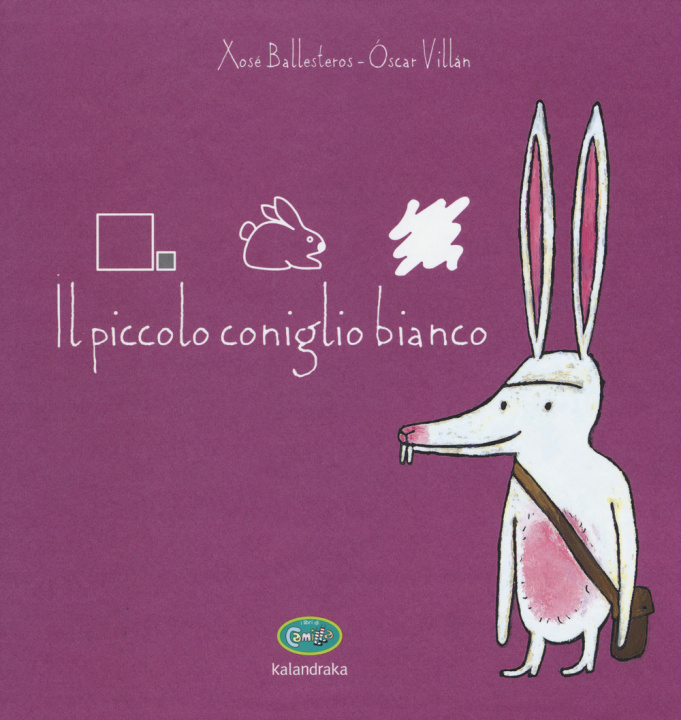 Kniha Il piccolo coniglio bianco Xosé Ballesteros