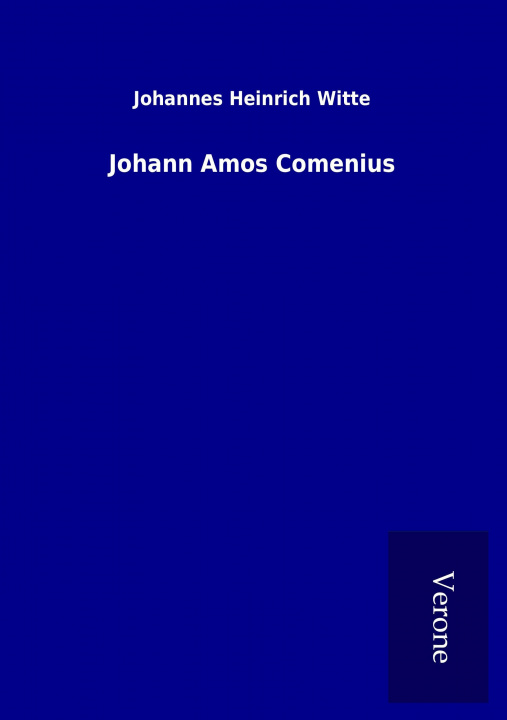 Könyv Johann Amos Comenius Johannes Heinrich Witte