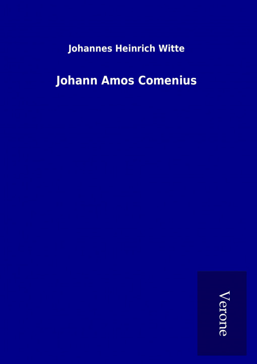 Carte Johann Amos Comenius Johannes Heinrich Witte