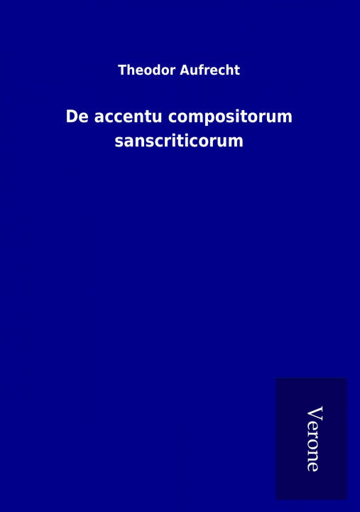 Knjiga De accentu compositorum sanscriticorum Theodor Aufrecht