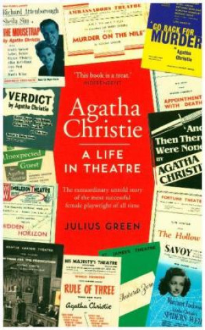 Carte Agatha Christie: A Life in Theatre Julius Green