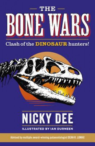 Book Bone Wars: Clash of the DINOSAUR Hunters Nicky Dee
