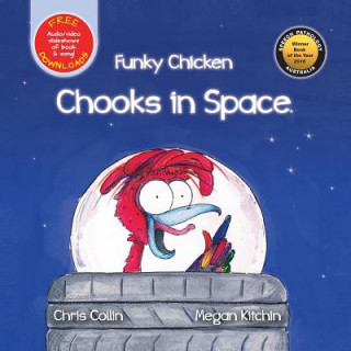 Könyv Funky Chicken Chooks in Space Chris Collin