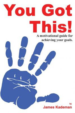 Knjiga You Got This! James Kademan