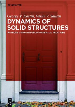Knjiga Dynamics of Solid Structures Georgy Viktorovich Kostin