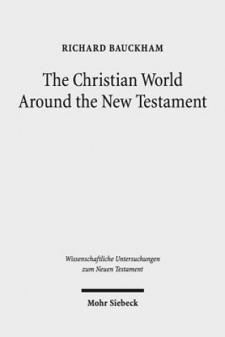 Kniha Christian World Around the New Testament Richard Bauckham