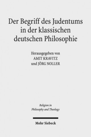 Книга Der Begriff des Judentums in der klassischen deutschen Philosophie Amit Kravitz