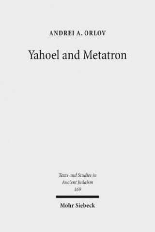 Book Yahoel and Metatron Andrei A. Orlov