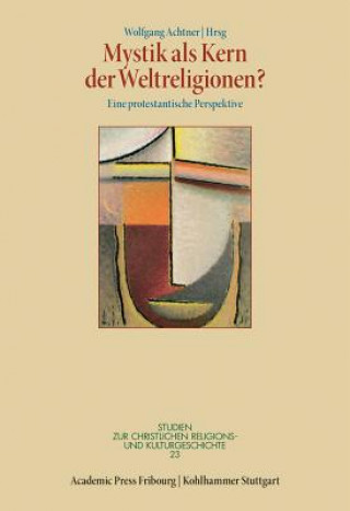 Carte Mystik als Kern der Weltreligionen? Wolfgang Achtner