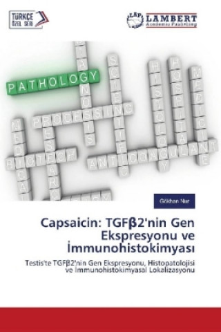 Carte Capsaicin: TGFbeta2'nin Gen Ekspresyonu ve mmunohistokimyas Gökhan Nur
