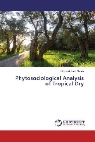 Carte Phytosociological Analysis of Tropical Dry Shyamal Kanti Mallick