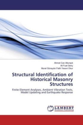 Kniha Structural Identification of Historical Masonry Structures Ahmet Can Altun s k