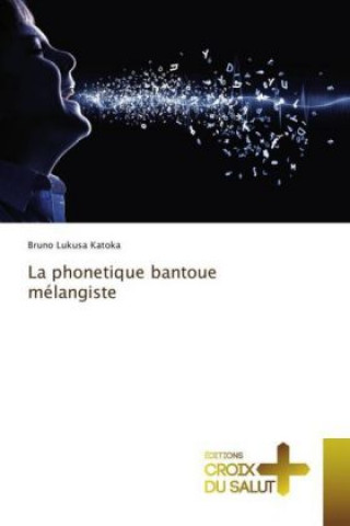 Книга La phonetique bantoue mélangiste Bruno Lukusa Katoka