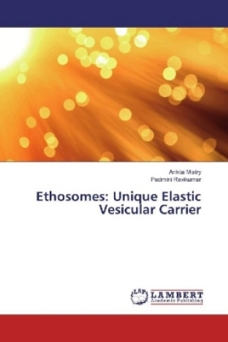 Buch Ethosomes: Unique Elastic Vesicular Carrier Ankita Mistry