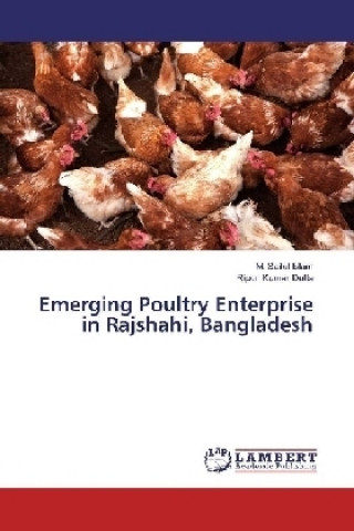 Livre Emerging Poultry Enterprise in Rajshahi, Bangladesh M. Saiful Islam