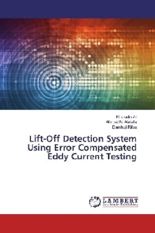 Kniha Lift-Off Detection System Using Error Compensated Eddy Current Testing Kharudin Ali