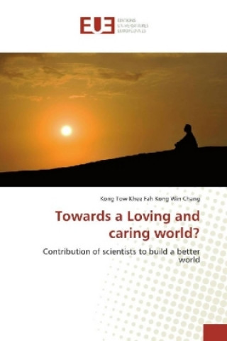 Knjiga Towards a Loving and caring world? Kong Tow Khee Fah Kong Win Chang