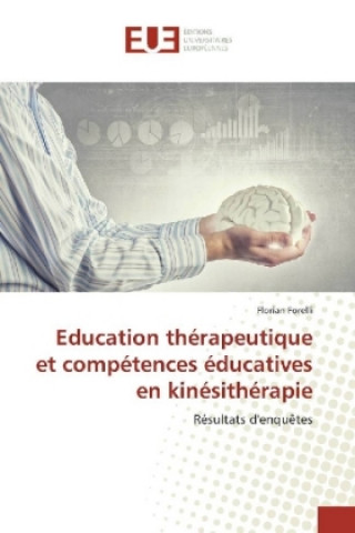 Könyv Education thérapeutique et compétences éducatives en kinésithérapie Florian Forelli