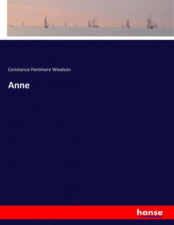 Könyv Anne Constance Fenimore Woolson