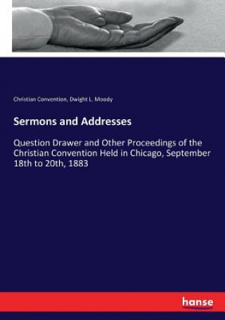 Książka Sermons and Addresses Christian Convention