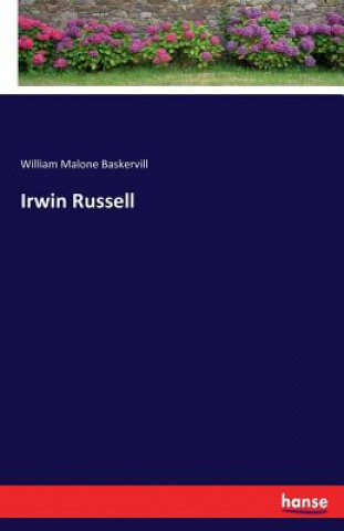 Könyv Irwin Russell William Malone Baskervill