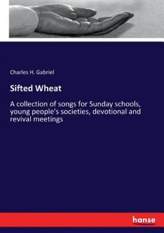 Livro Sifted Wheat Gabriel Charles H. Gabriel