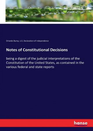 Könyv Notes of Constitutional Decisions Orlando Bump