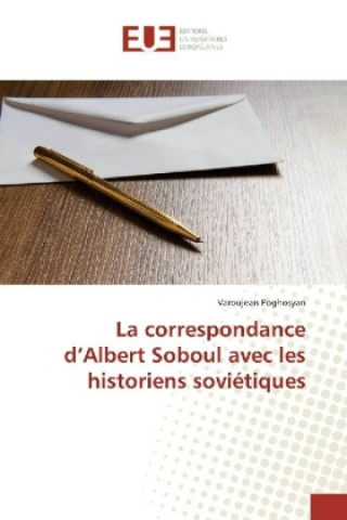 Książka La correspondance d'Albert Soboul avec les historiens soviétiques Varoujean Poghosyan