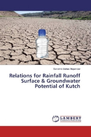 Book Relations for Rainfall Runoff Surface & Groundwater Potential of Kutch Sanskriti Suhas Mujumdar