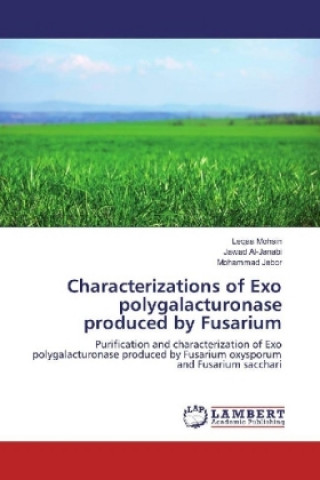 Kniha Characterizations of Exo polygalacturonase produced by Fusarium Leqaa Mohsin