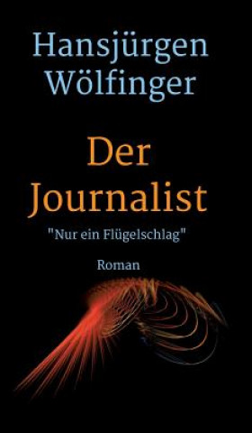 Könyv Der Journalist Hansjürgen Wölfinger