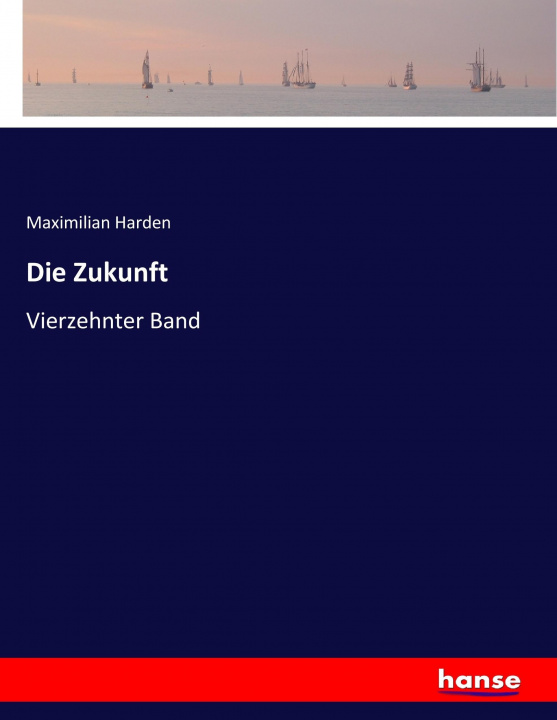 Livre Die Zukunft Maximilian Harden