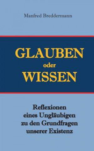 Knjiga Glauben oder Wisssen Manfred Breddermann