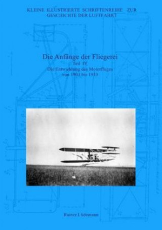 Kniha Die Anfänge der Fliegerei - Teil IV Rainer Lüdemann