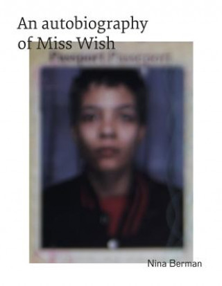 Książka Autobiography Of Miss Wish Nina Berman