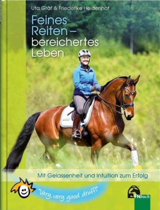 Kniha Feines Reiten - bereichertes Leben Uta Gräf