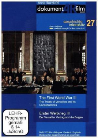 Video Der Versailler Vertrag und die Folgen / The Treaty of Versailles and ist Consequences, DVD Anne Roerkohl