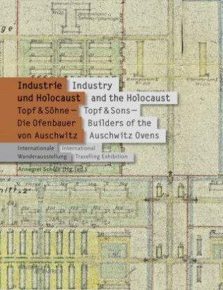Carte Internationale Wanderausstellung: Industrie und Holocaust / International travelling Exhibition Industry and the Holocaust Annegret Schüle