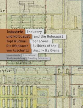 Knjiga Internationale Wanderausstellung: Industrie und Holocaust / International travelling Exhibition Industry and the Holocaust Annegret Schüle