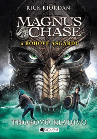 Carte Magnus Chase a bohové Ásgardu Thorovo kladivo Rick Riordan