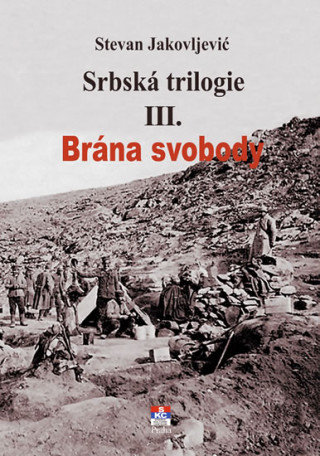Książka Srbská trilogie III. Brána svobody Stevan Jakovljević