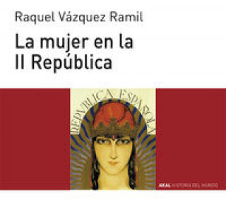 Książka La mujer en la II República María Raquel Vázquez Ramil